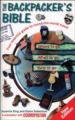 Suzanne King ,  Elaine Robertson / The Backpacker's Bible: Your Essential Guide to Round-the-World Travel (Large Paperback) image