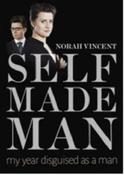 Norah Vincent / Self Made Man My Year Disguised As a Man (Large Paperback) image