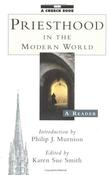 Karen Sue Smith / Priesthood in the Modern World: A Reader (Large Paperback) image