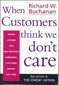 Richard W. Buchanan / When Customers Think We Don't Care (Large Paperback) image