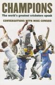 Mike Coward / Champions: The World's Greatest Cricketers Speak (Large Paperback) image