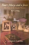C.J. King / Four Marys and a Jessie : The Story of the Lincoln Women (Large Paperback) image