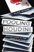 Alex Stone / Fooling Houdini: Adventures in the World of Magic (Large Paperback)
