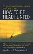 John Purkiss ,  Barbara Edlmair / How to Be Headhunted (Large Paperback) image