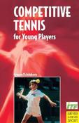 Manfred Grosser ,  Richard Schonborn / Competitive Tennis for Young Players: The Road to Becoming a Top Player (Large Paperback) image