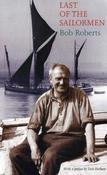 Bob Roberts / Last of the Sailormen (Large Paperback) image