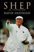 David Shepherd / Shep: My Autobiography (Hardback) image
