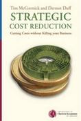 Tim McCormick / Strategic Cost Reduction: Cutting Costs Without Killing Your Business (Large Paperback) image