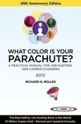 Richard Nelson Bolles / What Color Is Your Parachute? 2012: A Practical Manual for Job-Hunters and Career-Changers (Large Paperback)