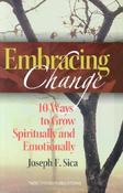 Joseph F. Sica / Embracing Change: 10 Ways to Grow Spiritually and Emotionally (Large Paperback) image