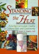 Joseph Hegarty / Standing the Heat: Assuring Curriculum Quality in Culinary Arts and Gastronomy (Large Paperback) image