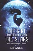 L.B. Anne / The Girl Who Looked Beyond The Stars (Large Paperback) image