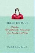 Belle de Jour / Further Adventures of a London Call Girl (Large Paperback)