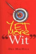 Des MacHale / Yet More Wit (Hardback) image