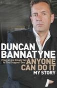Duncan Bannatyne / Anyone Can Do It : My Story (Hardback) image