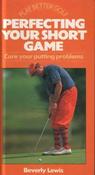 Beverly Lewis / Perfecting Your Short Game (Hardback) image