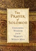 The Prayer of Solomon: Enduring Wisdom From the World’s Wisest Man (Hardback) image