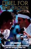 Neil Harman / Duel for the Crown: The Fascinating Inside Story of Tim Henman and Greg Rusedski's Tennis Year (Hardback) image