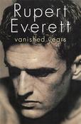 Rupert Everett / Vanished Years (Hardback)