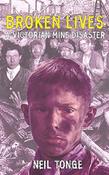 Neil Tonge / The Survivors: Broken Lives: a Victorian Mine Disaster (Hardback) image