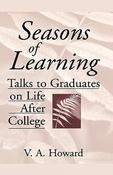 V.A. Howard / Seasons of Learning: Talks to Graduates on Life After College (Hardback) image