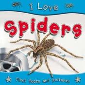 Steve Parker / I Love Spiders (Children's Picture Book)