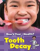 Angela Royston / How's Your Health: Tooth Decay (Children's Picture Book) image