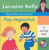 Lorraine Kelly / Mary Ellen and Cameron Play Hopscotch (Children's Picture Book) image