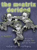 Robertski Brothers / The McAtrix Derided (Hardback) image