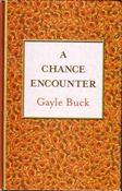 Gayle Buck / A Chance Encounter (Large Print) (Hardback) image