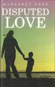 Margaret Carr / Disputed Love (Large Print) (Hardback) image