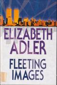 Elizabeth Adler / Fleeting Images (Large Print) (Hardback)