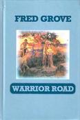 Fred Grove / Warrior Road (Large Print) (Hardback)