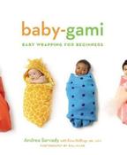 Andrea Sarvady / Baby-Gami: Baby Wrapping for Beginners (Hardback)
