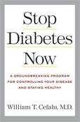 William T. Cefalu / Stop Diabetes Now: A Groundbreaking Program for Controlling Your Disease and Staying Healthy (Hardback)