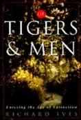 Richard Ives / Of Tigers and Men: Entering the Age of Extinction (Hardback) image