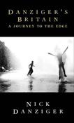 Nick Danziger / Danziger's Britain: A Journey To The Edge (Hardback) image
