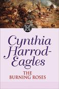 Cynthia Harrod-Eagles / The Burning Roses (Hardback) (  Morland Dynasty - Book 29 )