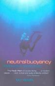 Tim. Ecott / Neutral Buoyancy: Adventures in a Liquid World (Hardback)