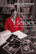 Jonathan Aitken / Heroes and Contemporaries (Hardback) image