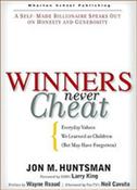 Jon M. Huntsman Sr. / Winners Never Cheat : Everyday Values We Learned As Children but May Have Forgotten (Hardback) image