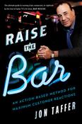 Jon Taffer / Raise the Bar: An Action-Based Method for Maximum Customer Reactions (Hardback) image