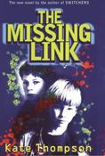 Kate Thompson / The Missing Link (Hardback)