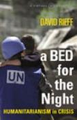 David Rieff / A Bed for the Night: Humanitarianism in Crisis