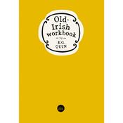 E.G Quinn - Old Irish Workbook - PB - RIA 2020 ( Originally 1975)