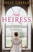 Molly Greeley / The Heiress: The untold story of Pride &amp; Prejudice's Miss Anne de Bourgh image