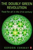 Gordon Conway / Doubly Green Revolution: Food for All in the Twenty-First Century image