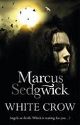 Marcus Sedgwick / White Crow