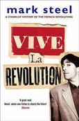 Mark Steel / Vive La Revolution - A Stand-Up History of teh French Revolution image