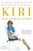Garry Jenkins  &amp; Stephen d'Antal / Kiri: Her Unsung Story image